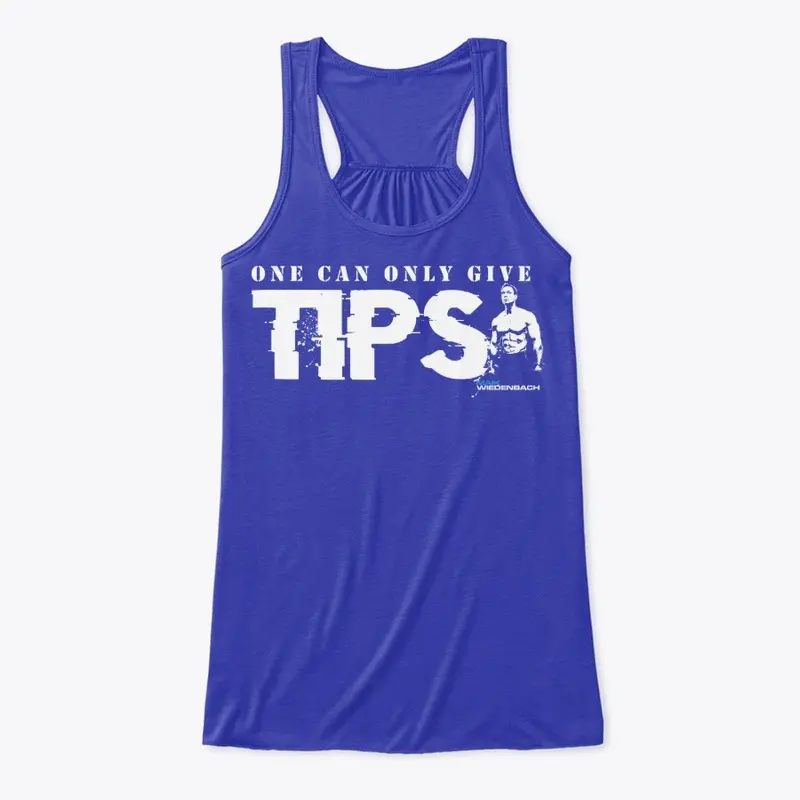 One can only give tips Tank Top