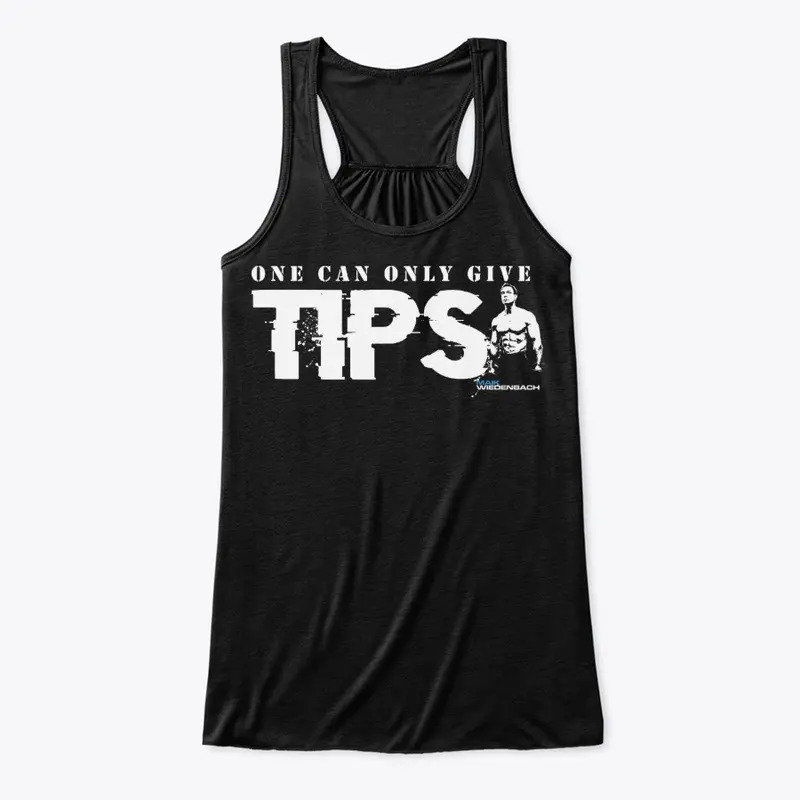 One can only give tips Tank Top